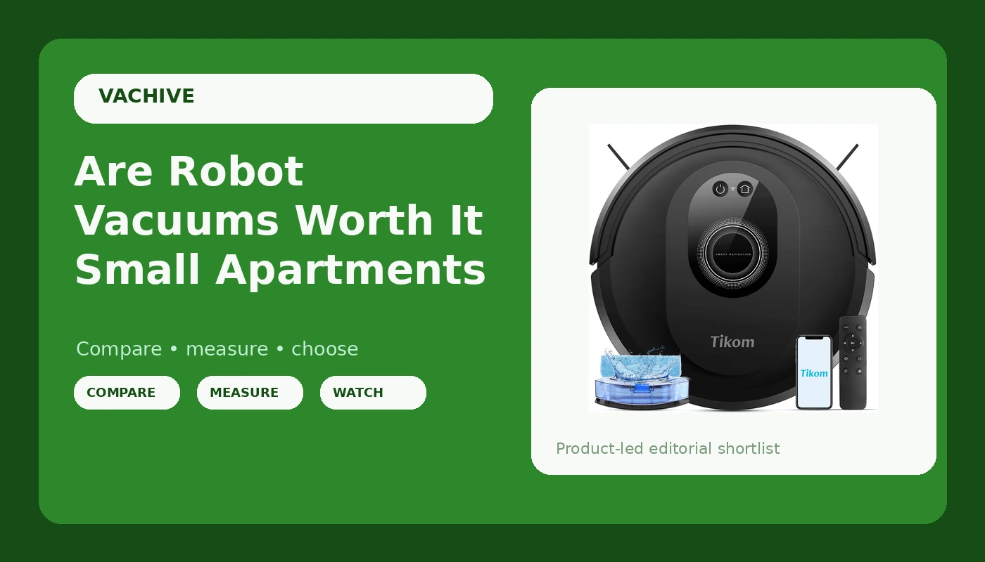 Are Robot Vacuums Worth It Small Apartments - VacHive review with measurements and honest opinion