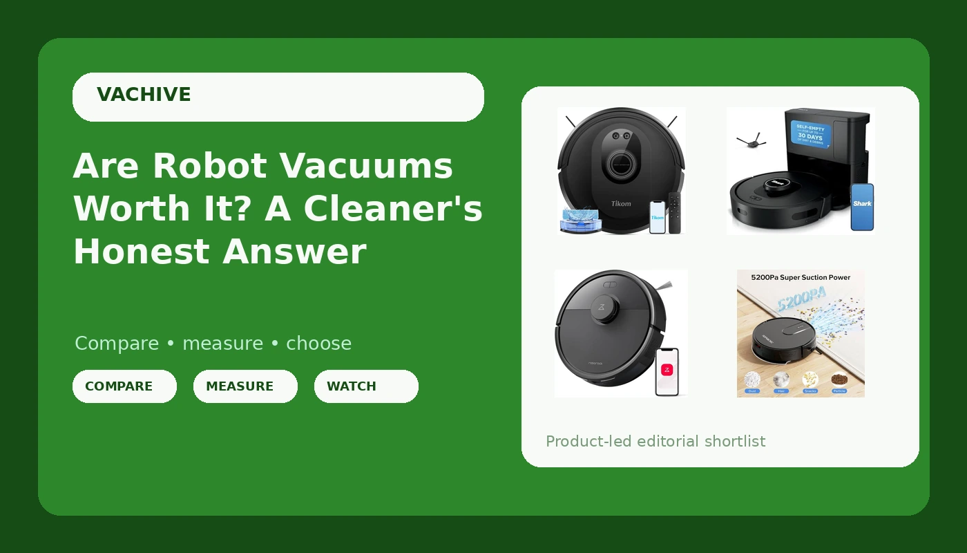 Are Robot Vacuums Worth It? A Cleaner's Honest Answer - VacHive review with measurements and honest opinion