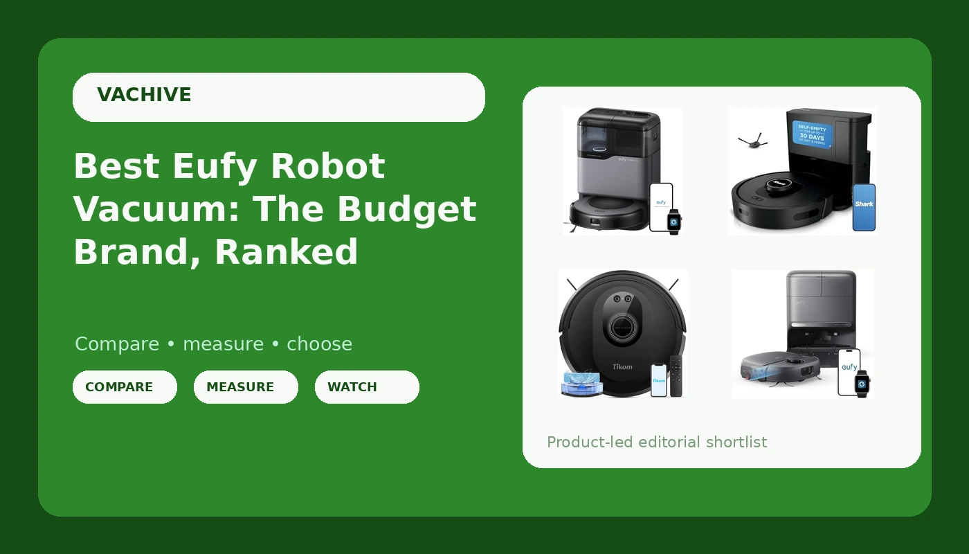 Best Eufy Robot Vacuum: The Budget Brand, Ranked - VacHive review with measurements and honest opinion