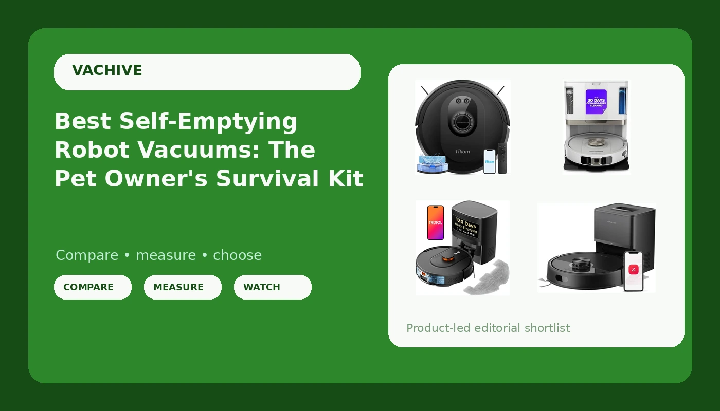 Best Self-Emptying Robot Vacuums: The Pet Owner's Survival Kit - VacHive review with measurements and honest opinion