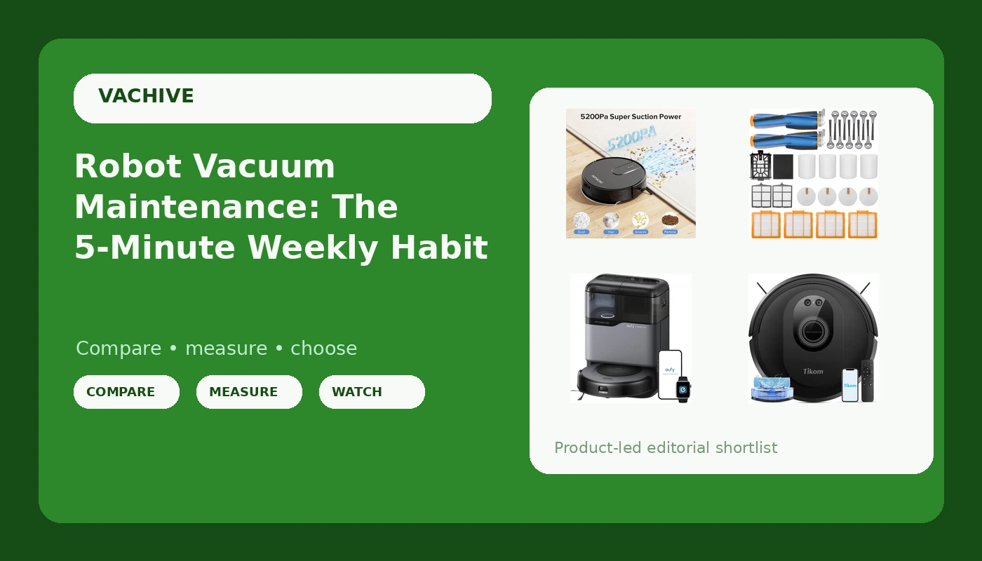 Robot Vacuum Maintenance: The 5-Minute Weekly Habit - VacHive review with measurements and honest opinion