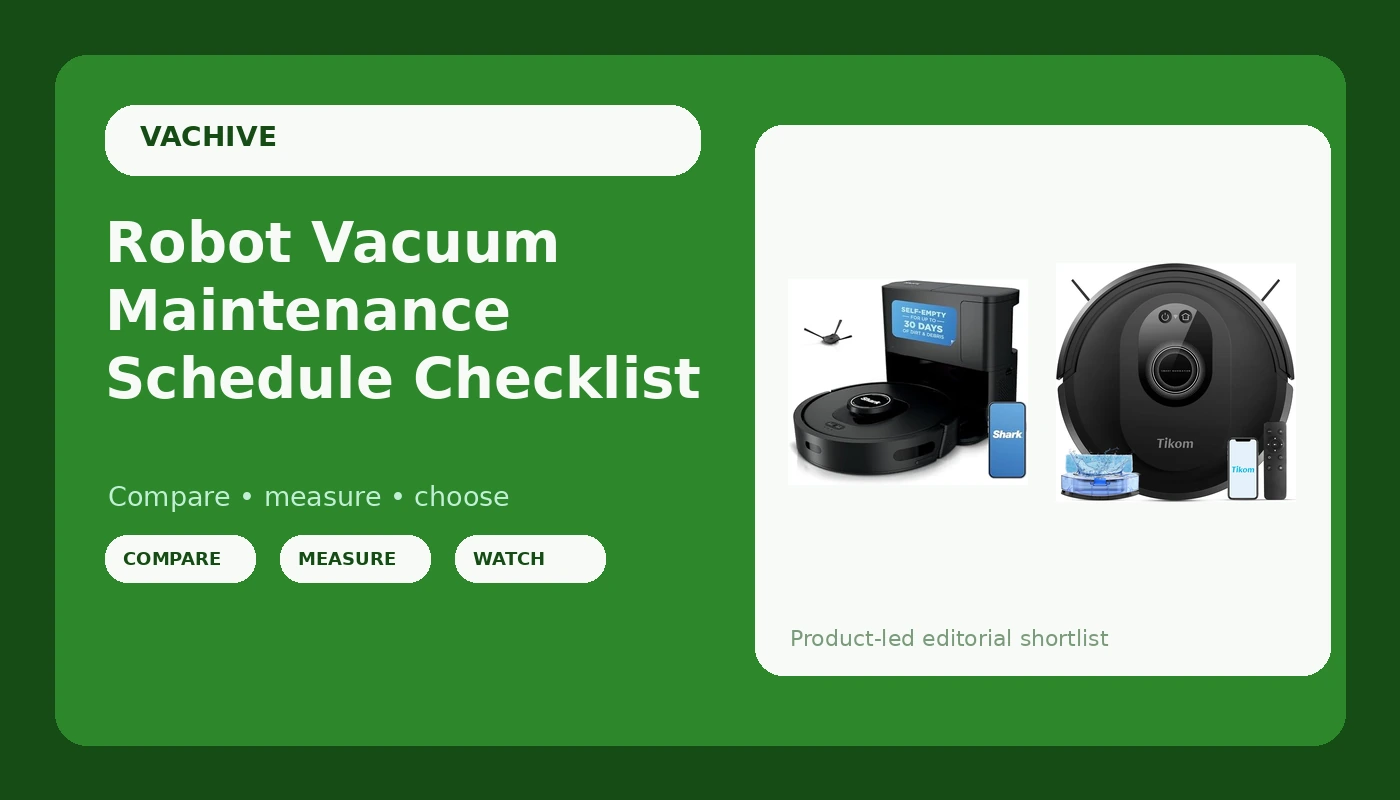 Robot Vacuum Maintenance Schedule Checklist - VacHive review with measurements and honest opinion
