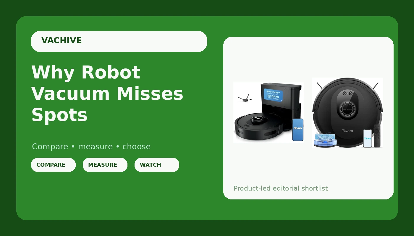 Why Robot Vacuum Misses Spots - VacHive review with measurements and honest opinion